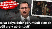 Gözaltındaki belediye başkanı isyan etti: Balya balya dolar görüntüsü bize ait değil arşiv görüntüsü