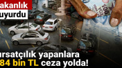 Bakanlık duyurdu: Fırsatçılık yapanlara 684 bin lira ceza yolda!