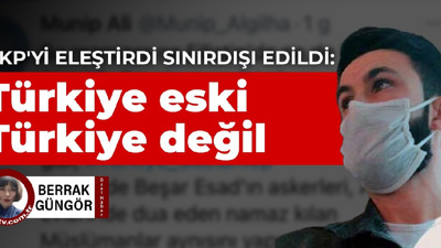 AKP'yi eleştirdi sınırdışı edildi: Türkiye eski Türkiye değil