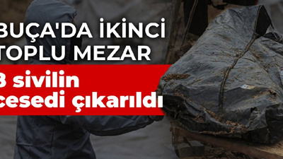 Katliamın şehri Buça'da ikinci toplu mezar açıldı: 8 sivilin cesedi çıkarıldı