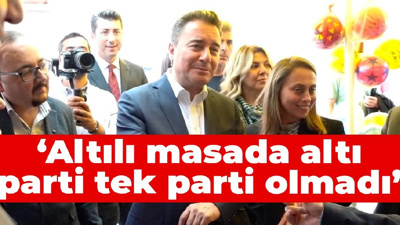 Babacan: Altılı masada altı parti tek parti olmadı