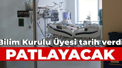 Bilim Kurulu Üyesi tarih verdi: Patlayacak