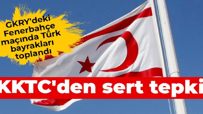 GKRY'deki Fenerbahçe maçında Türk bayrakları toplandı: KKTC'den sert tepki