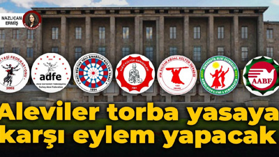 Aleviler torba yasaya karşı eylem yapacak