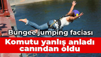 Bungee jumping faciası: Komutu yanlış anladı, canından oldu