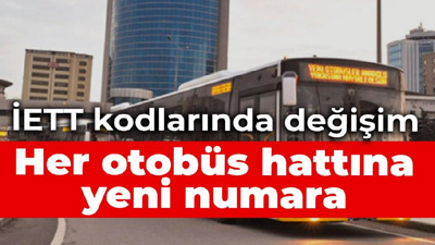 İETT kodlarında değişim: Her otobüs hattına yeni numara