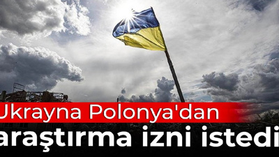 Ukrayna Polonya'dan araştırma izni istedi