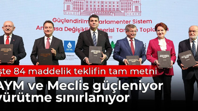 İşte 84 maddelik teklifin tam metni: AYM ve Meclis güçleniyor, yürütme sınırlanıyor