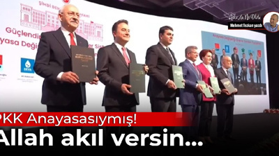 PKK Anayasasıymış! Allah akıl versin…