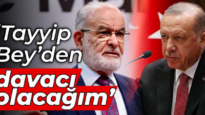 Karamollaoğlu: Tayyip Bey’den davacı olacağım