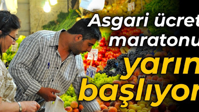 Asgari ücret maratonu yarın başlıyor
