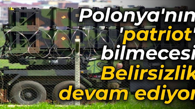 Polonya'nın 'patriot' bilmecesi: Belirsizlik devam ediyor