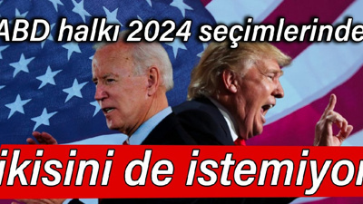 ABD halkı 2024 seçimlerinde Trump'ı da Biden'ı da istemiyor