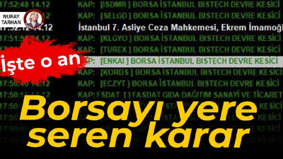 Borsayı yere seren karar: İşte o an!