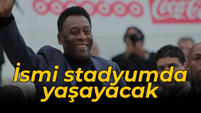 Pele'nin ismi stadyumda yaşayacak