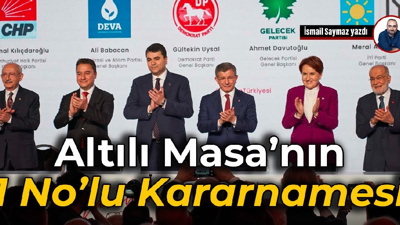 Altılı Masa’nın 1 No’lu Kararnamesi
