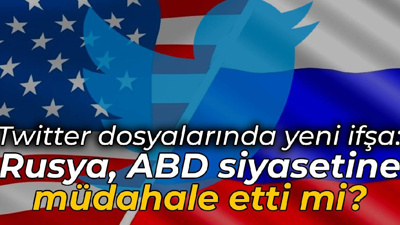Twitter dosyalarında yeni ifşa: Rusya, ABD siyasetine müdahale etti mi?