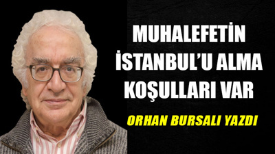 Muhalefetin İstanbul’u alma koşulları var