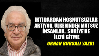 İktidardan hoşnutsuzlar artıyor. Ülkesinden mutsuz insanlar.. Suriye’de ileri gitme