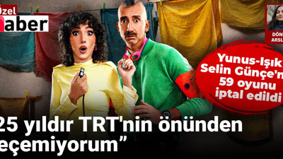 Yunus-Işık Selin Günçe'nin 59 oyunu iptal edildi: 25 yıldır TRT'nin önünden geçemiyorum