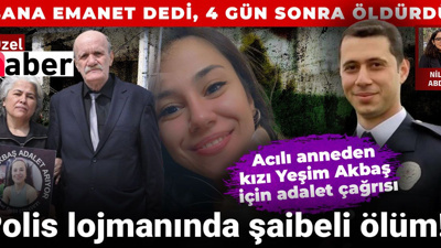 Polis lojmanında şaibeli ölüm! Acılı anneden kızı Yeşim Akbaş için adalet çağrısı