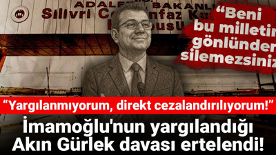 İmamoğlu'nun yargılandığı Akın Gürlek davası ertelendi: Yargılanmıyorum, direkt cezalandırılıyorum!