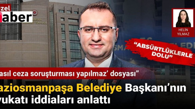 Gaziosmanpaşa Belediye Başkanı'nın avukatı iddiaları yanıtladı: Absürtlüklerle dolu