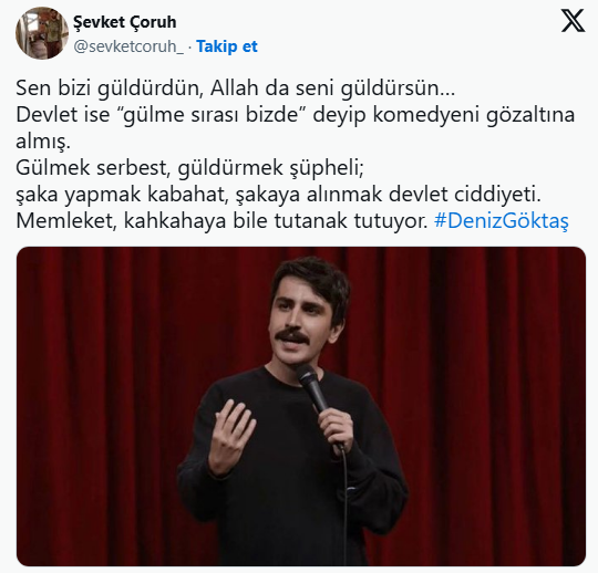 Deniz Göktaş'ın gözaltına alınmasına tepki yağdı! 'Memleket, kahkahaya bile tutanak tutuyor' - Resim : 2