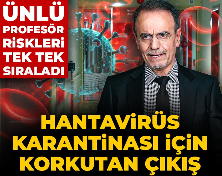 Hantavirüs karantinası için korkutan çıkış! Ünlü profesör riskleri tek tek sıraladı