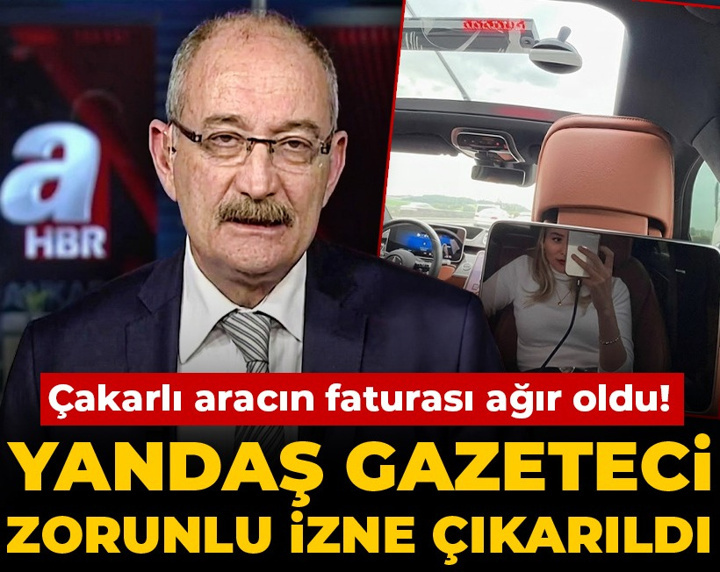 Çakarlı aracın faturası ağır oldu! Yandaş gazeteci zorunlu izne çıkarıldı