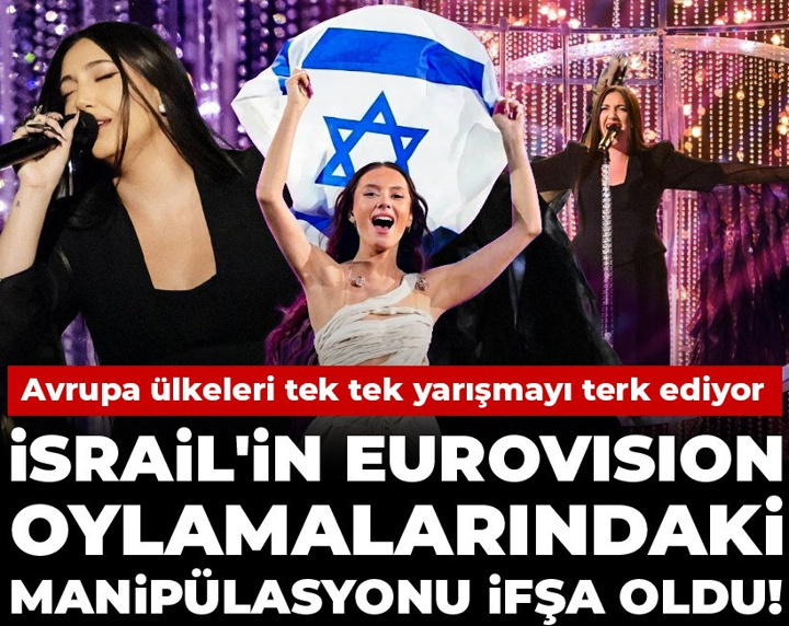 İsrail'in Eurovision oylamalarındaki manipülasyonu ifşa oldu! Avrupa ülkeleri tek tek yarışmayı terk ediyor