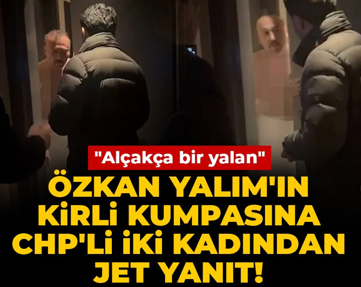 Özkan Yalım'ın kirli kumpasına CHP'li iki kadından jet yanıt! "Alçakça bir yalan"