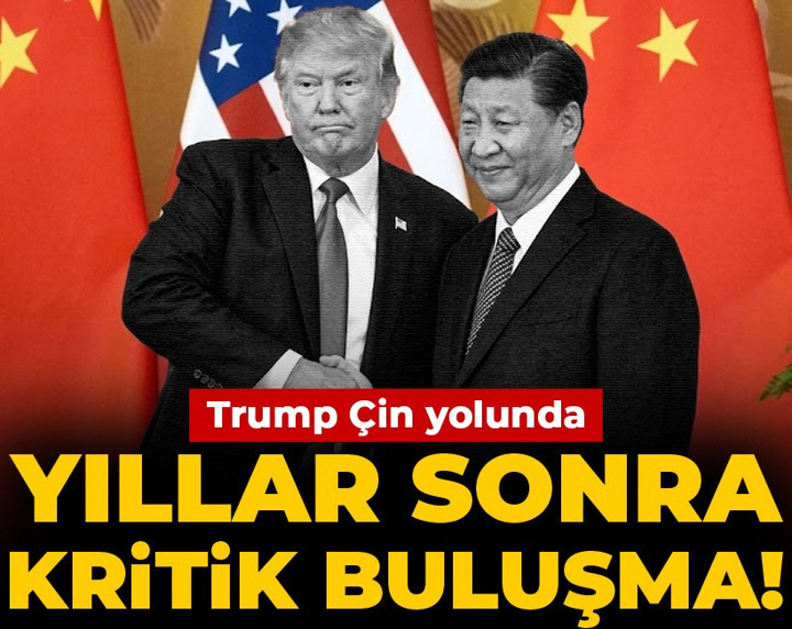 Yıllar sonra kritik buluşma! Trump Çin yolunda