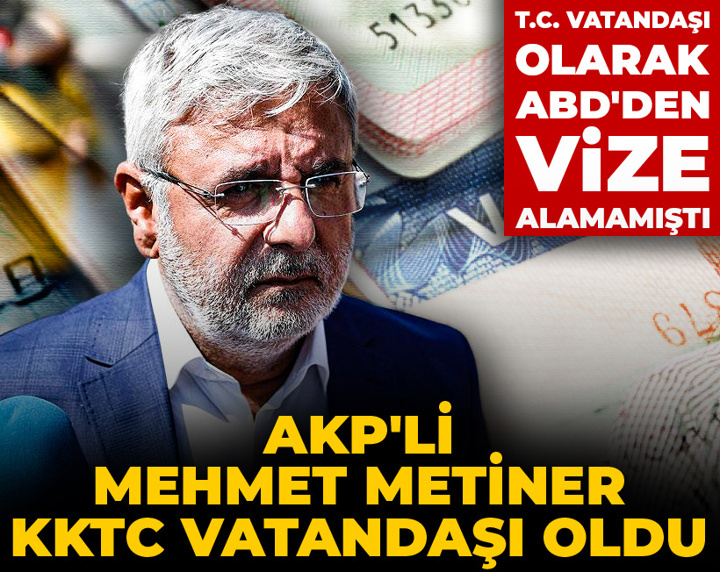 ABD vize vermedi soluğu Kıbrıs'ta aldı! Eski AKP'li vekil Mehmet Metiner KKTC vatandaşı oldu
