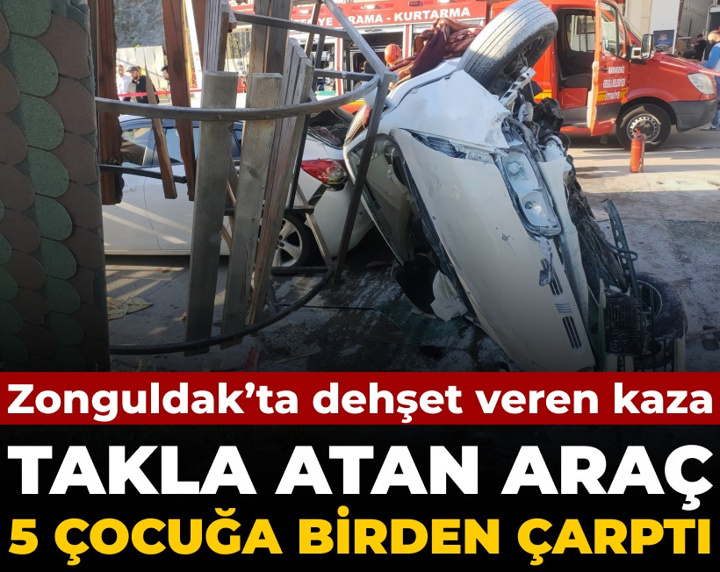 Zonguldak'ta dehşet veren kaza: Takla atan araç 5 çocuğa birden çarptı
