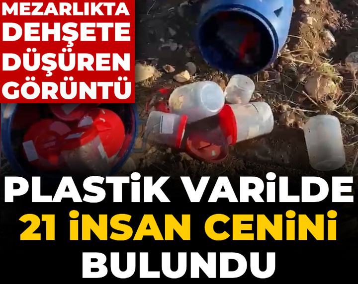 Mezarlıkta dehşete düşüren görüntü! Plastik varilde 21 insan cenini bulundu!