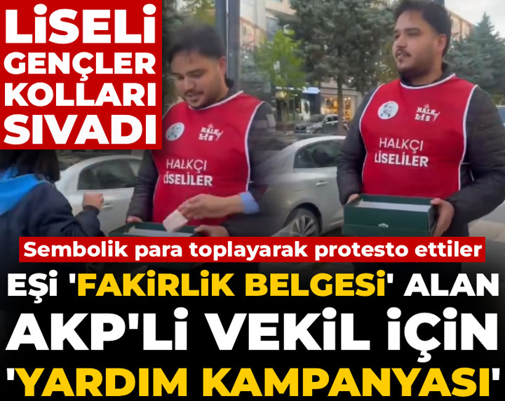Liseli gençler kolları sıvadı: Eşi 'fakirlik belgesi' alan AKP'li vekil için 'yardım kampanyası'