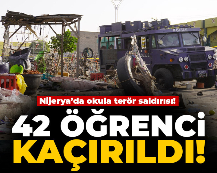 Nijerya'da okula terör saldırısı! 42 öğrenci kaçırıldı