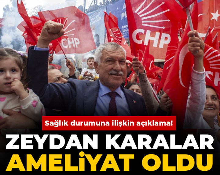 Zeydan Karalar operasyon geçirdi: Sağlık durumuna ilişkin açıklama