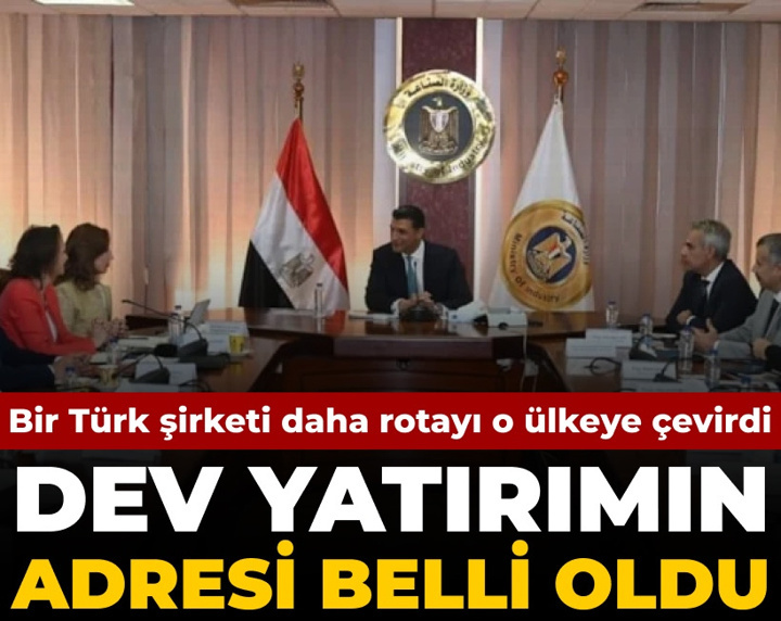 Bir Türk şirketi daha o ülkeye yöneldi: Dev yatırımın adresi belli oldu