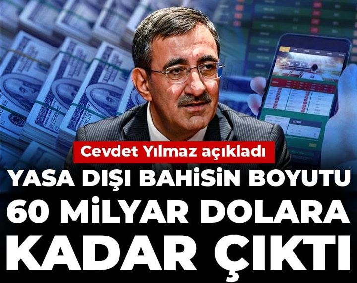 Cevdet Yılmaz açıkladı: Yasa dışı bahisin boyutu 60 milyar dolara kadar çıktı