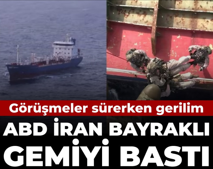 Görüşmeler sürerken gerilim: ABD İran bayraklı gemiyi bastı!