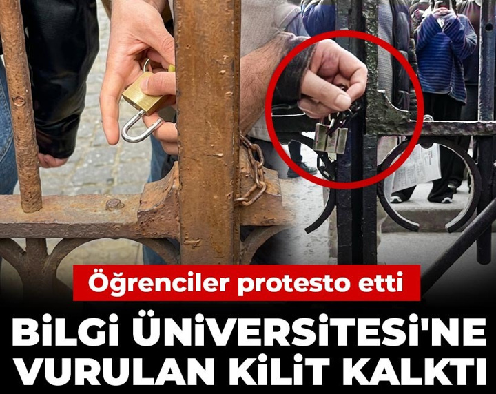 Bilgi Üniversitesi'nin kapısına vurulan kilit öğrencilerin protestosuyla kalktı