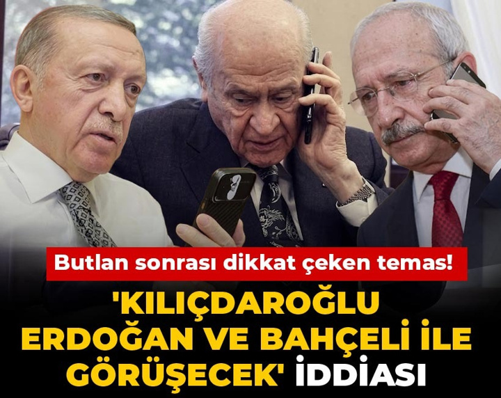 Butlan sonrası dikkat çeken temas! 'Kemal Kılıçdaroğlu, Erdoğan ve Bahçeli ile görüşecek' iddiası