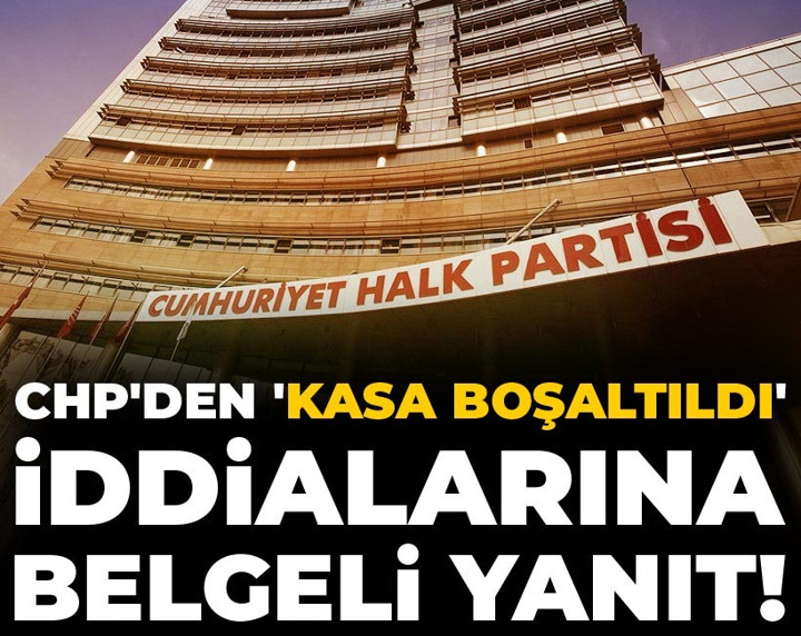 CHP'den 'kasa boşaltıldı' iddialarına belgeli yanıt!