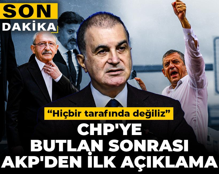 Son dakika | CHP'ye butlan sonrası AKP'den ilk açıklama: Hiçbir tarafında değiliz