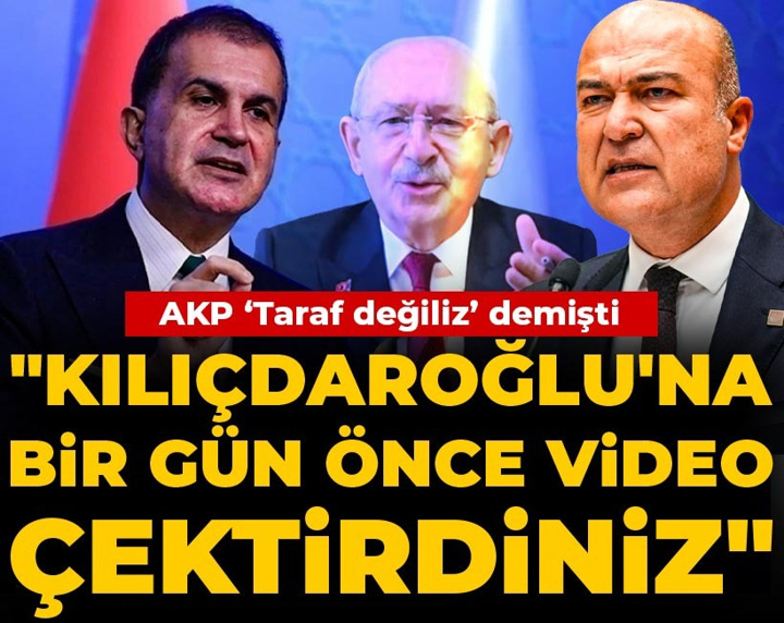 AKP taraf değiliz demişti! CHP'li Murat Bakan: Kılıçdaroğlu'na bir gün önce video çektirdiniz