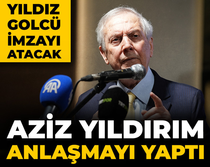 Aziz Yıldırım ilk golcüsüyle el sıkıştı: Yıldız futbolcu imzayı atacak
