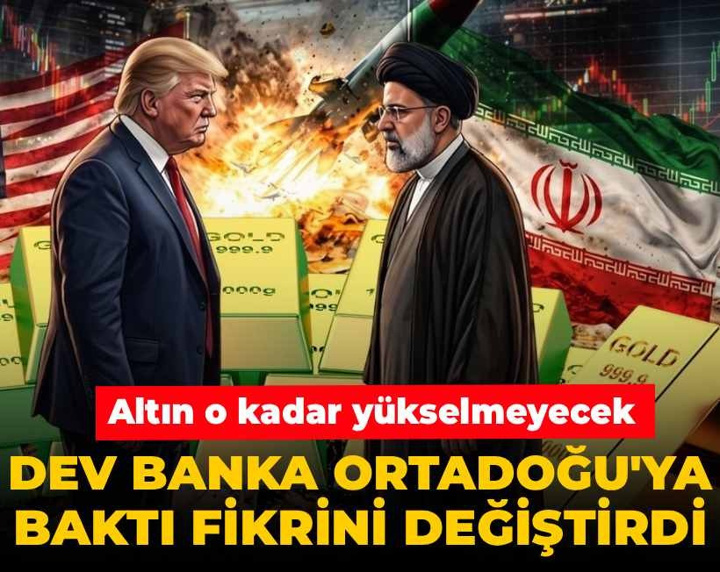 Dev banka Ortadoğu'ya baktı fikrini değiştirdi: Altın o kadar yükselmeyecek