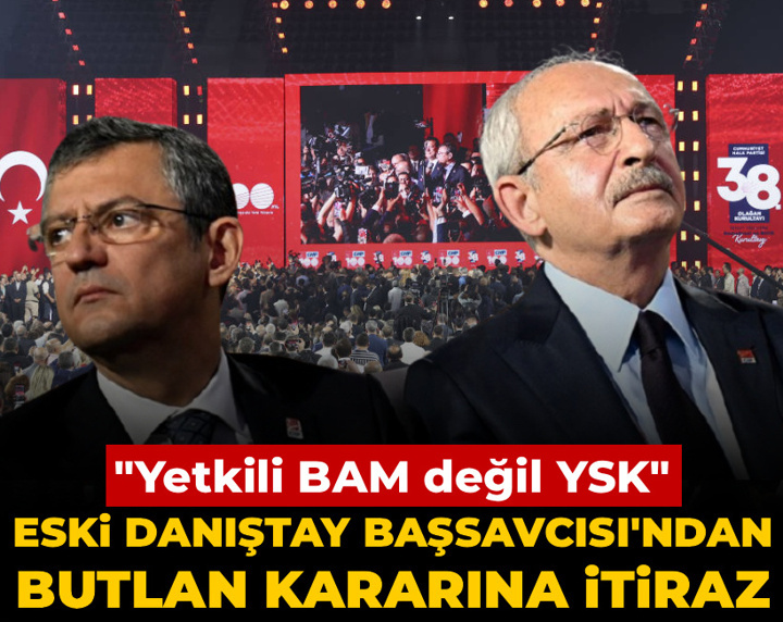 Eski Danıştay Başsavcısı'ndan butlan kararına itiraz: Yetkili BAM değil YSK